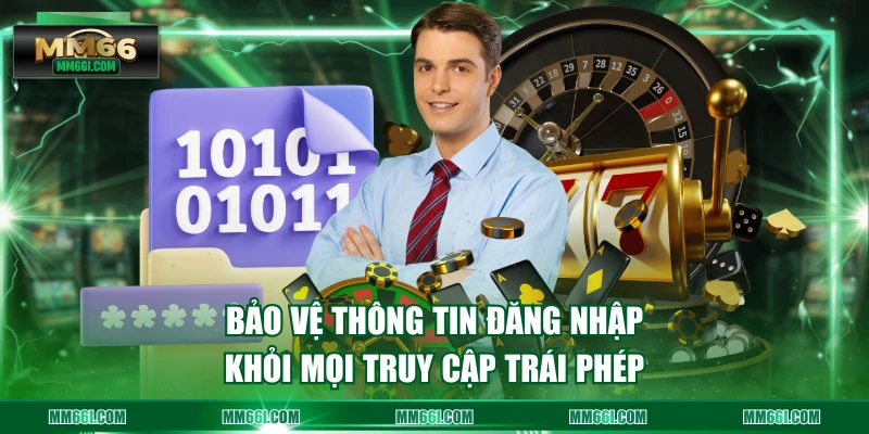 Bảo vệ thông tin đăng nhập khỏi mọi truy cập trái phép