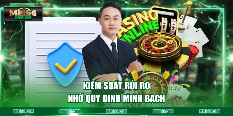 Kiểm soát rủi ro nhờ quy định minh bạch