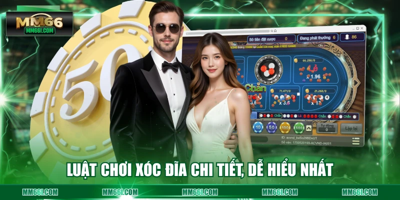 Luật chơi xóc đĩa chi tiết, dễ hiểu nhất